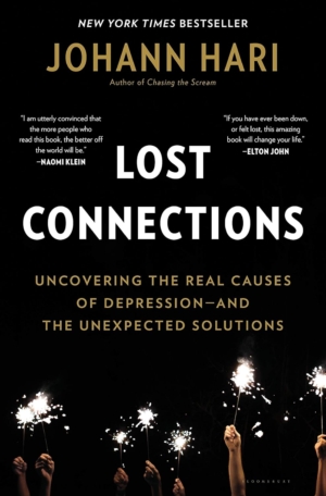 johann hari, lost connections why you’re depressed and how to find hope