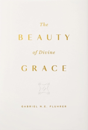 fluhrer the beauty of divine grace